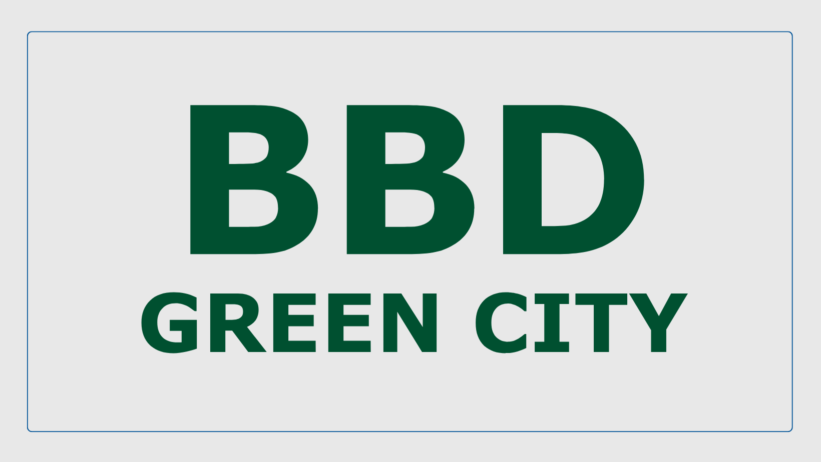 BBD Green City City 1 one Realtors